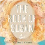 The Book of Susan : A Novel cover image