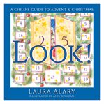 Look! : A Child's Guide to Advent and Christmas cover image