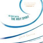 40 Days With the Holy Spirit cover image