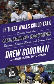 Colorado Rockies : stories from the Colorado Rockies dugout, locker room, and press box cover image