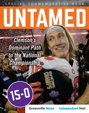 Untamed. Clemson's Dominant Path to the National Championship cover image