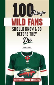 100 things Wild fans should know & do before they die cover image
