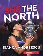 Bianca Andreescu : she the north cover image