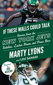 If these walls could talk : stories from the New York Jets sideline, locker room, and press box. New York Jets cover image