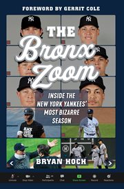 The bronx zoom Inside the New York Yankees' Most Bizarre Season cover image