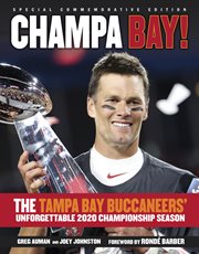 Champa bay. The Tampa Bay Buccaneers' Unforgettable 2020 Championship Season cover image