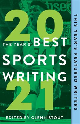 Cover image for The Year's Best Sports Writing 2021