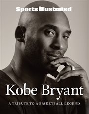 Sports illustrated kobe bryant. A Tribute to a Basketball Legend cover image