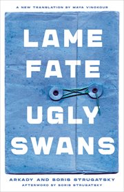 Lame fate ; : Ugly swans cover image