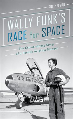 Cover image for Wally Funk's Race for Space
