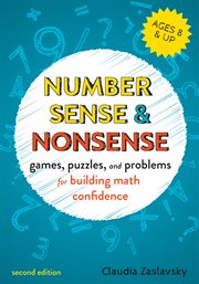 Number sense and nonsense : games, puzzles, and problems for building creative math confidence cover image