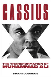 Cassius x. The Transformation of Muhammad Ali cover image