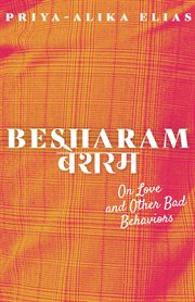 Besharam. On Love and Other Bad Behaviors cover image