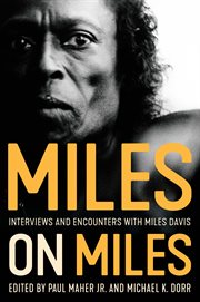 Miles on Miles : interviews and encounters with Miles Davis cover image