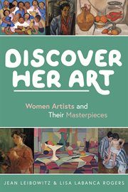 Discover Her Art : Women Artists and Their Masterpieces cover image