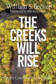 The creeks will rise : people coexisting with floods cover image