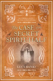 The case of the secret spirit-half cover image