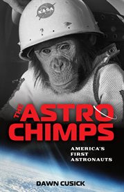 The Astrochimps : America's First Astronauts cover image