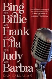 Bing and Billie and Frank and Ella and Judy and Barbra cover image