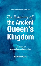 The Economy of the Ancient Queen's Kingdom cover image