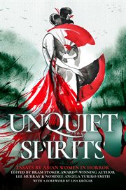 Unquiet Spirits : Essays by Asian Women in Horror cover image