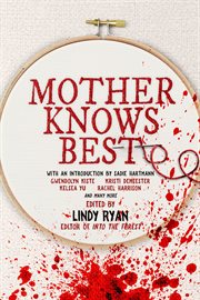Mother Knows Best : Tales of Homemade Horror. Women in Horror Anthology cover image
