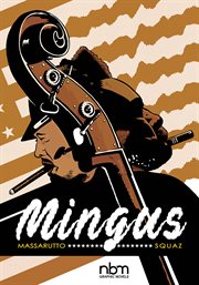 Mingus : NBM Comics Biographies cover image
