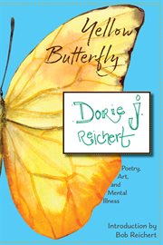 Yellow Butterfly : A Creative Talent's Struggle with Mental Illness cover image