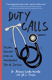 Duty Calls : Lessons Learned From an Unexpected Life of Service cover image