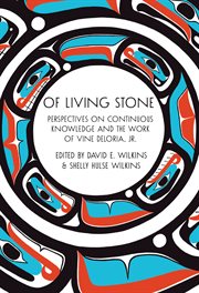 Of Living Stone : Perspectives on Continuous Knowledge and the Work of Vine Deloria, Jr cover image