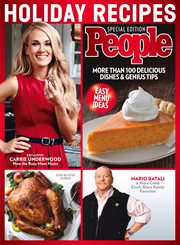People Holiday Recipes : More Than 100 Delicious Dishes & Genius Tips cover image
