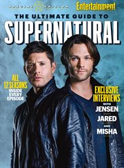 Entertainment Weekly the Ultimate Guide to Supernatural cover image