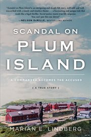 Scandal on plum island. A Commander Becomes the Accused cover image
