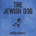 The Jewish dog cover image