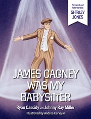 James Cagney Was My Babysitter cover image