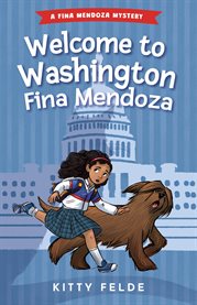 Welcome to Washington Fina Mendoza : Fina Mendoza Mysteries cover image