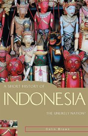 A short history of Indonesia: the unlikely nation? cover image