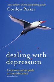 Dealing with depression: a common sense guide to mood disorders cover image