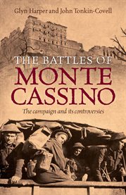 The battles of Monte Cassino: the campaign and its controversies cover image
