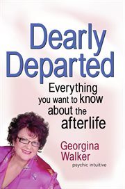 Dearly departed: everything you wanted to know about the afterlife cover image