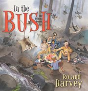 In the bush : our holiday at Wombat Flat cover image