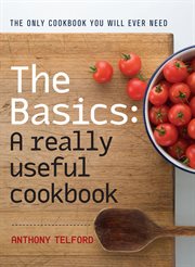 The basics: a really useful cookbook cover image