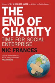 The end of charity: time for social enterprise cover image