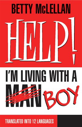 Cover image for HELP! I'm Living with a (Man) Boy