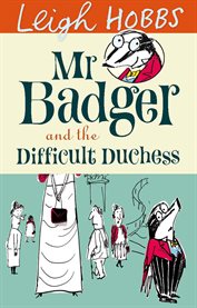 Mr Badger and the Difficult Duchess cover image