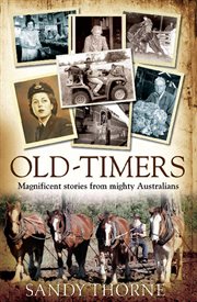 Old-timers: magnificent stories from mighty Australians cover image