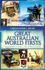 Great Australian world firsts: the things we made, the things we did cover image