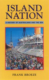 Island nation: a history of Australians and the sea cover image