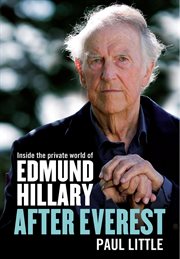 After Everest: inside the private world of Edmund Hillary cover image