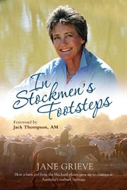 In stockmen's footsteps: how a farm girl from the blacksoil plains grew up to champion Australia's outback heritage cover image